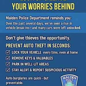 Malden Police are encouraging local residents to take some simple advice when it comes to protecting your motor vehicle from break-ins and theft: Lock it up! (Courtesy/Malden Police)