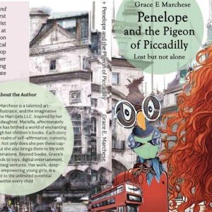 The cover of author Grace Marchese’s first book, “Penelope and the Pigeon of Piccadilly,” which is sure to be a bestseller. (Photo courtesy of The Mari Girls LLC-Children’s Entertainment Company)
